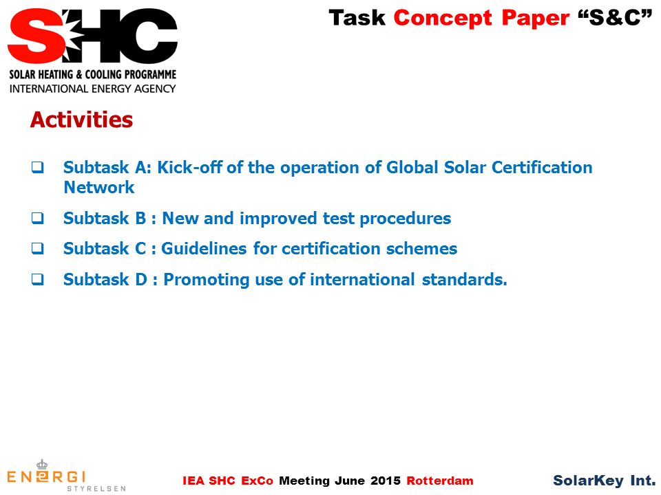 Task Concept Paper S&C IEA SHC ExCo Meeting June 2015 Rotterdam SolarKey Int.