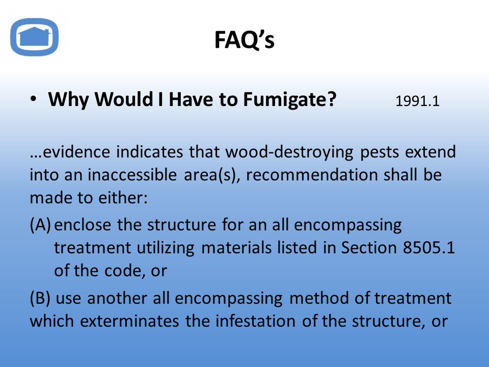 Why Would I Have to Fumigate.