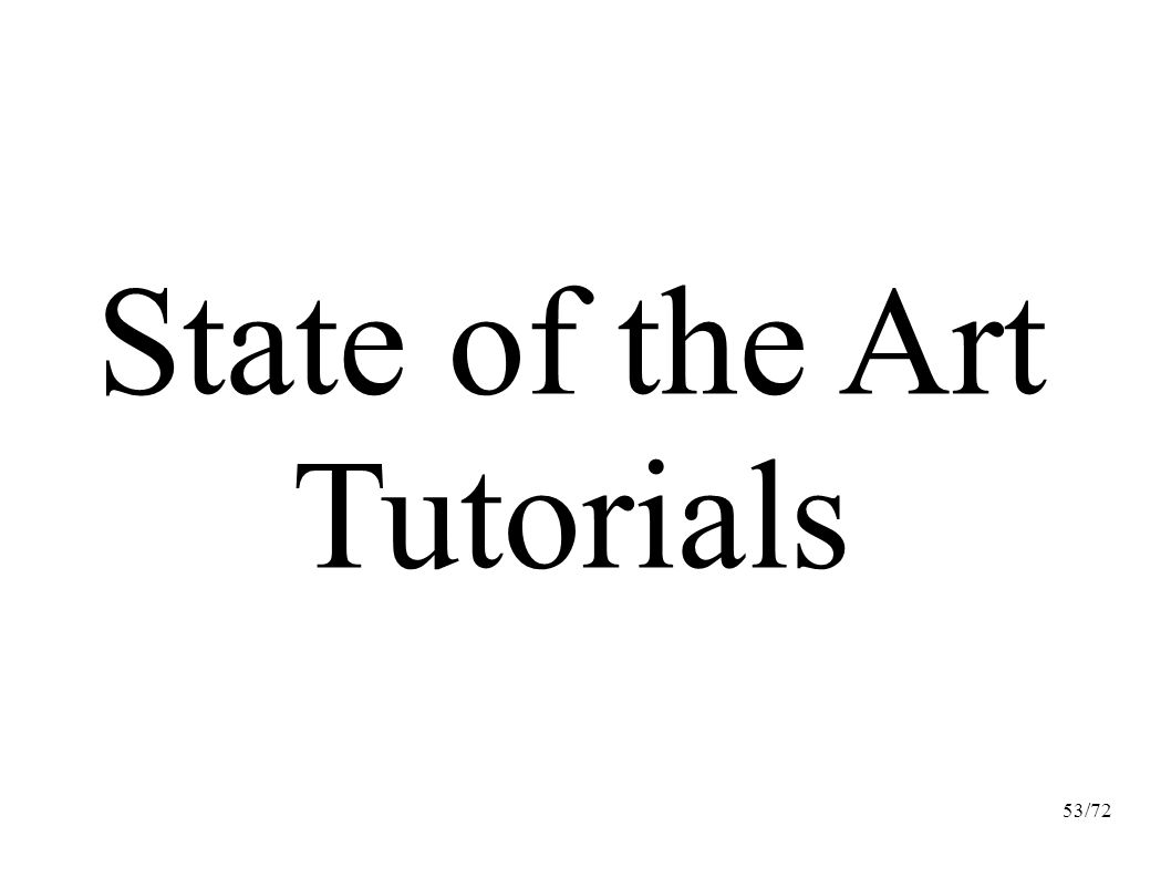 State of the Art Tutorials 53/72