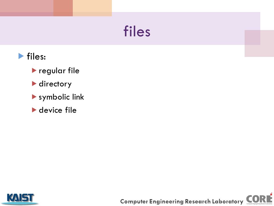 Computer Engineering Research Laboratory files  files:  regular file  directory  symbolic link  device file