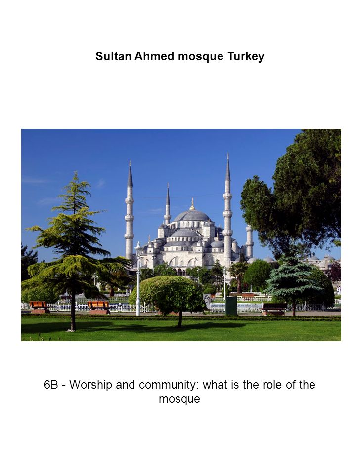 Sultan Ahmed mosque Turkey 6B - Worship and community: what is the role of the mosque