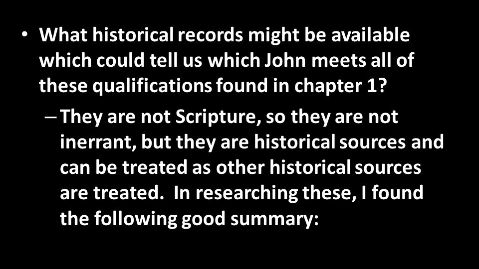 What historical records might be available which could tell us which John meets all of these qualifications found in chapter 1.