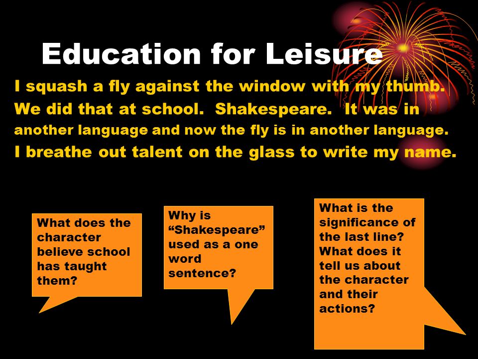 Education for Leisure By Carol Ann Duffy. Education for Leisure Today I am  going to kill something. Anything. I have had enough of being ignored and  today. - ppt download