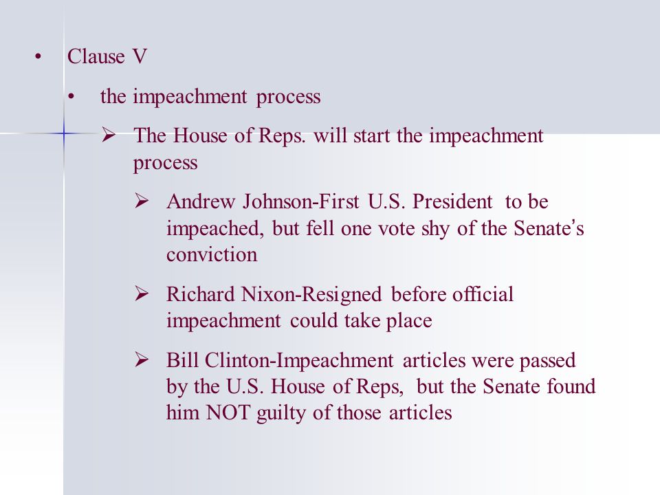 Clause V the impeachment process  The House of Reps.