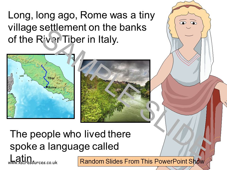 The people who lived there spoke a language called Latin.
