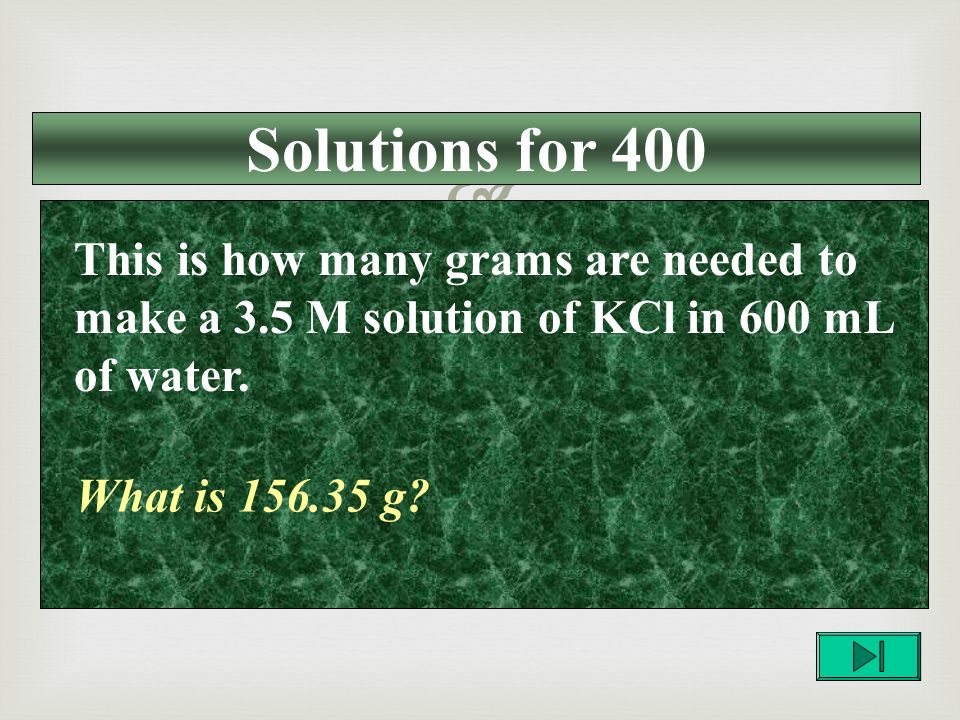  Solutions for 300 What is M This is the molarity of 24.5 g of KOH in 750 mL of water.