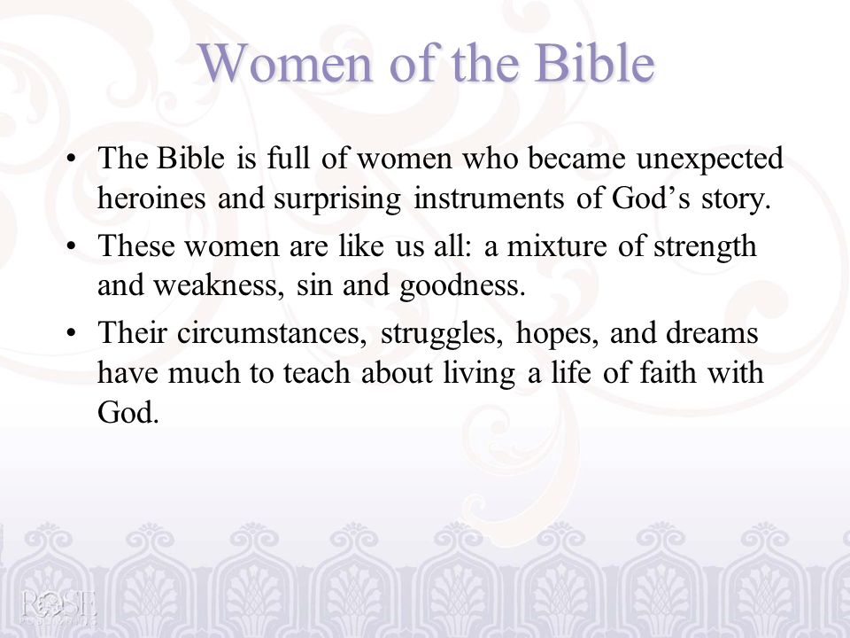 Old Testament &amp; New Testament. Women of the Bible The Bible is full of women who became unexpected heroines and surprising instruments of God&#39;s story. - ppt download