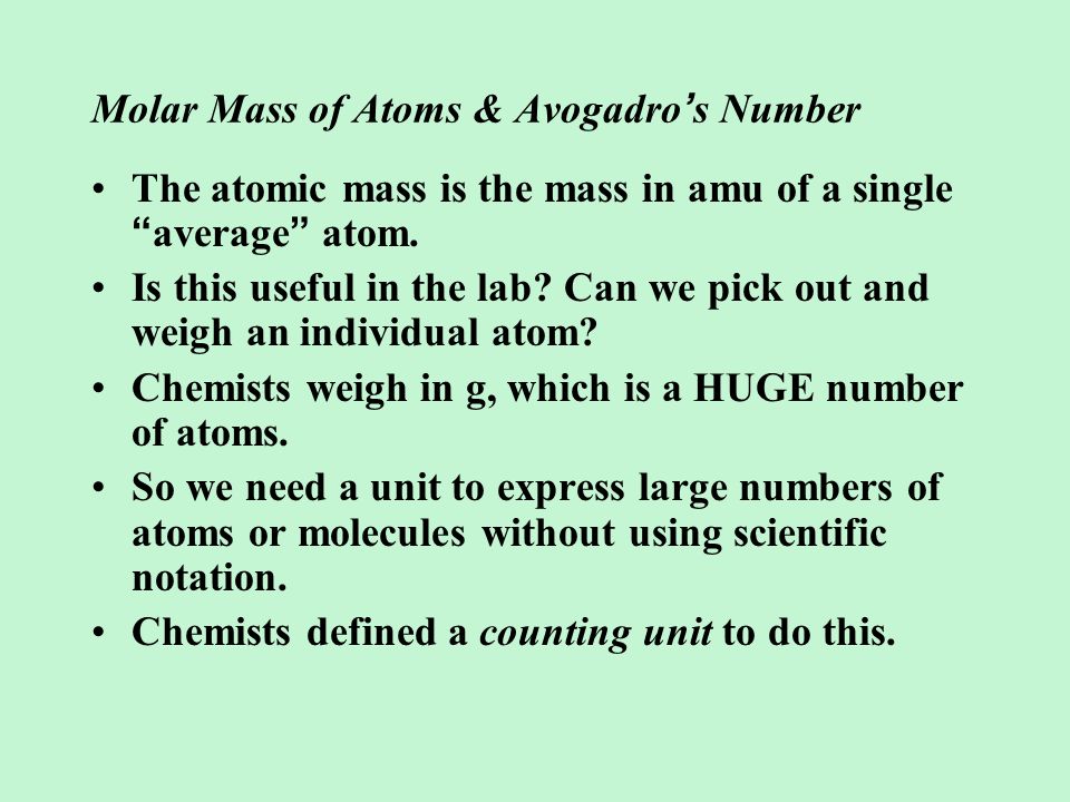 Molar Mass of Atoms & Avogadro ’ s Number The atomic mass is the mass in amu of a single average atom.
