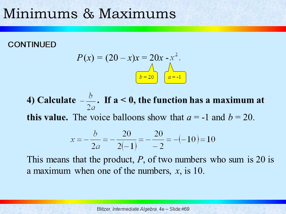 Blitzer, Intermediate Algebra, 4e – Slide #69 Minimums & MaximumsCONTINUED 4) Calculate.