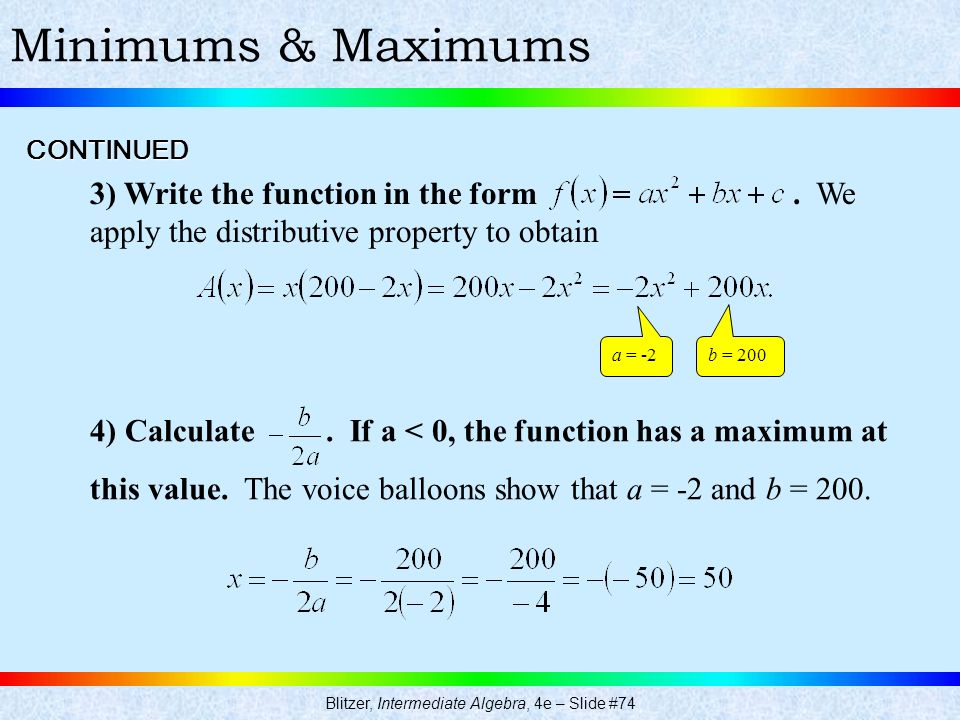 Blitzer, Intermediate Algebra, 4e – Slide #74 Minimums & MaximumsCONTINUED 3) Write the function in the form.