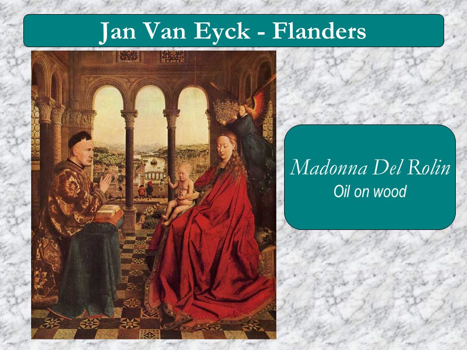 Jan Van Eyck - Flanders Madonna Del Rolin Oil on wood