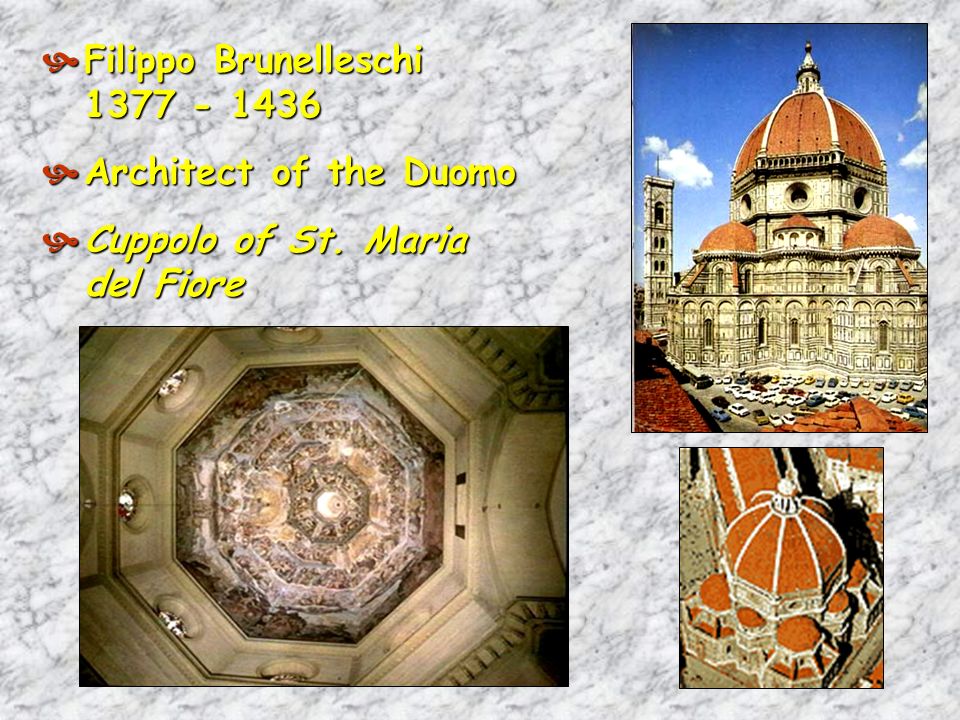 Filippo Brunelleschi Architect of the Duomo Cuppolo of St. Maria del Fiore