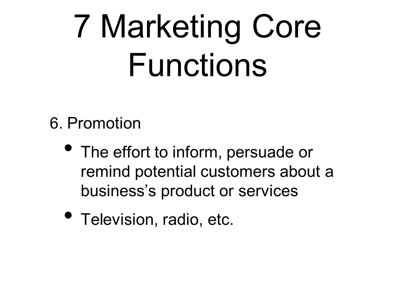 7 Marketing Core Functions 6.
