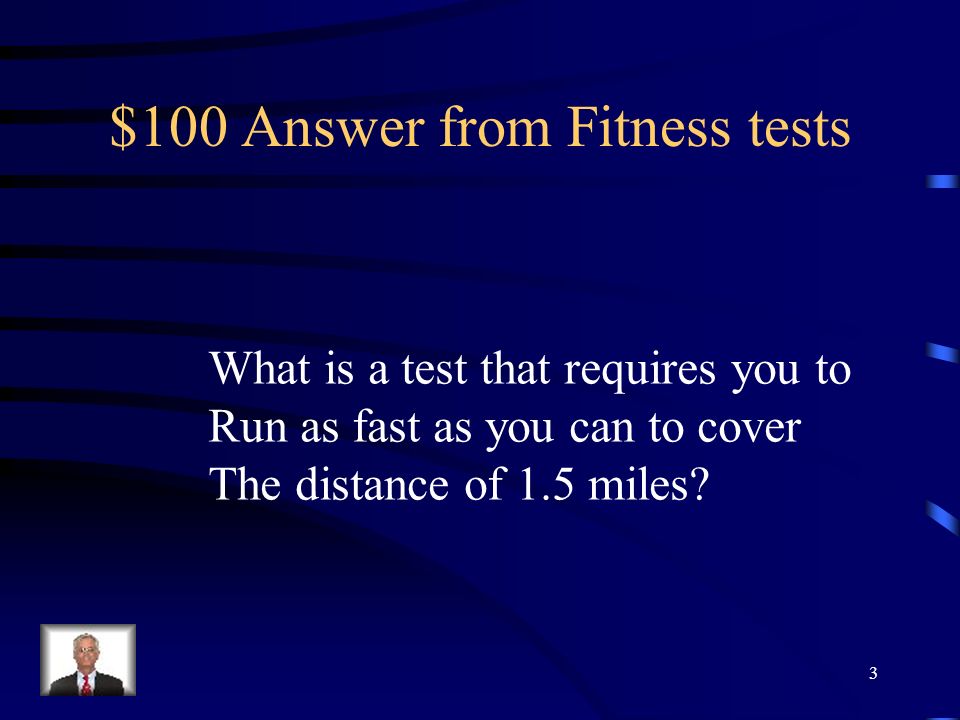 $100 Question from Fitness tests Define the Coopers 1.5 mile run test. 2