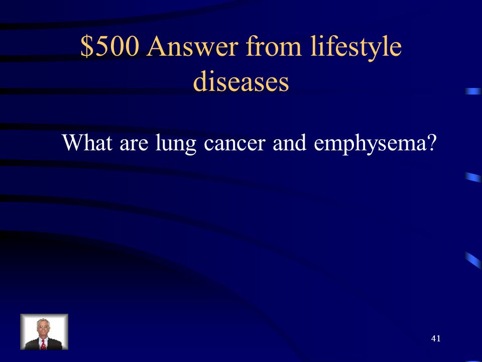 $500 Question from lifestyle diseases Name two lifestyle diseases from the Respiratory system. 40