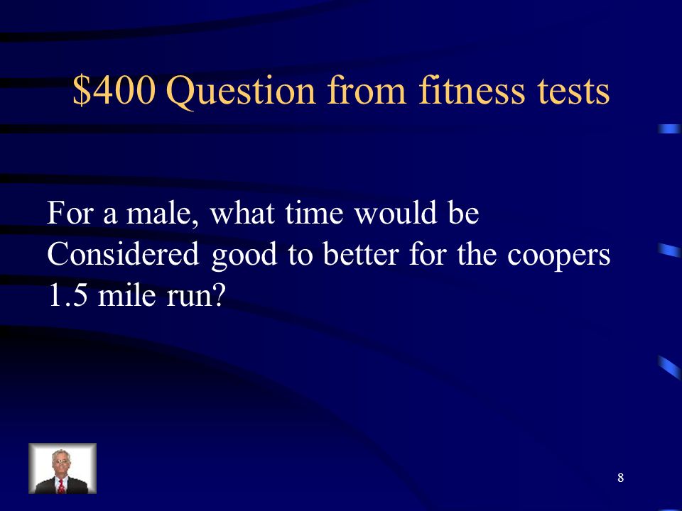 $300 Answer from fitness tests What is 15 to 30 minutes Per mile 7