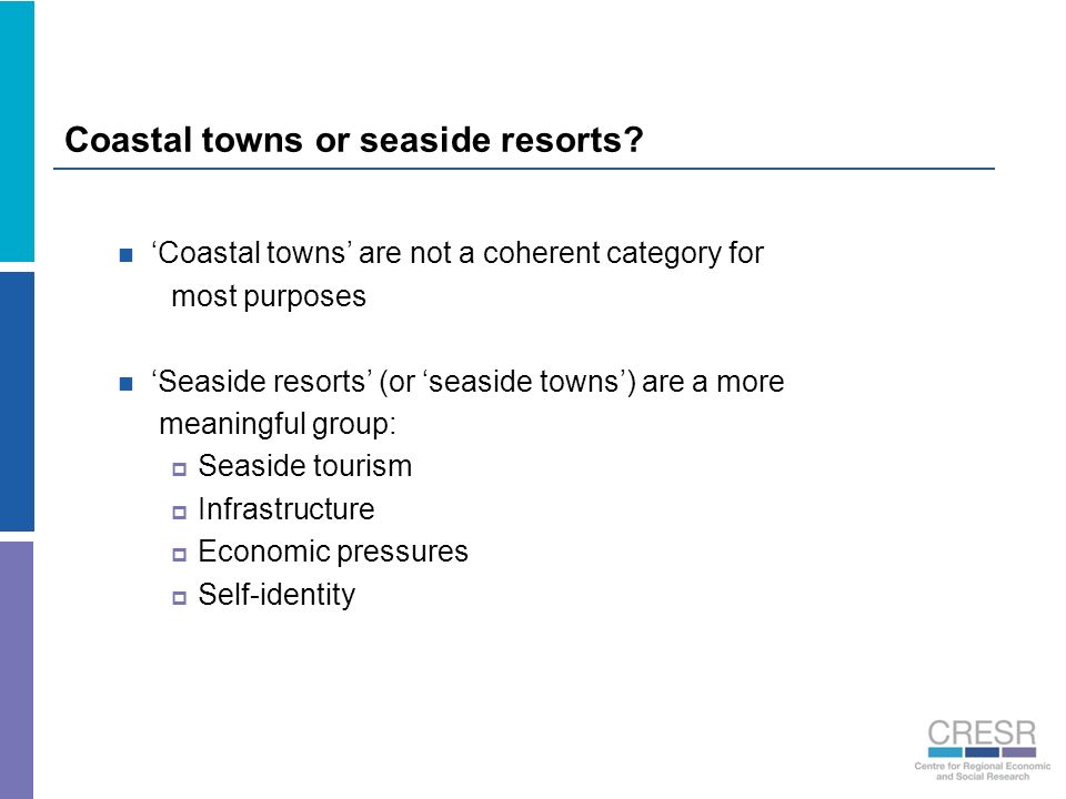 Coastal towns or seaside resorts.