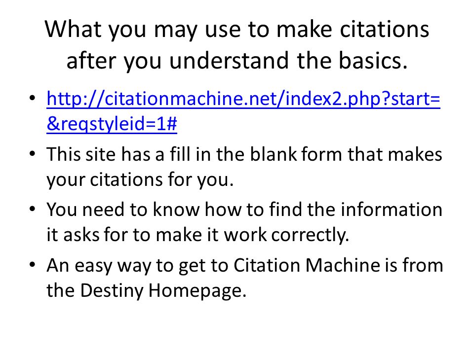 What you may use to make citations after you understand the basics.