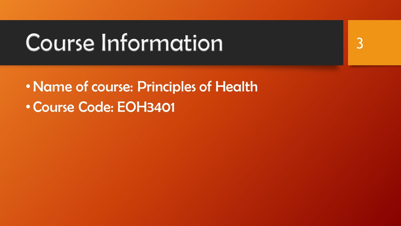 Name of course: Principles of Health Course Code: EOH3401 3