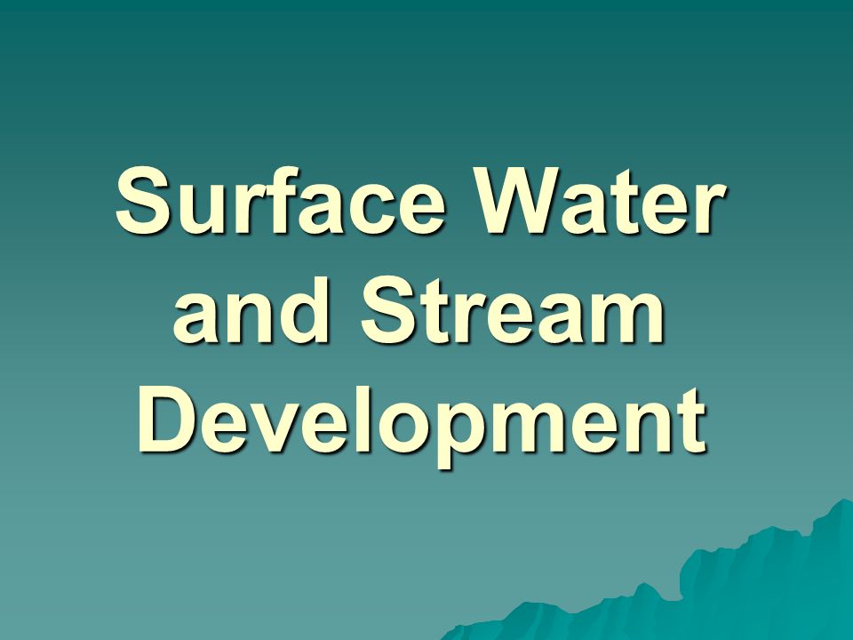Surface Water and Stream Development