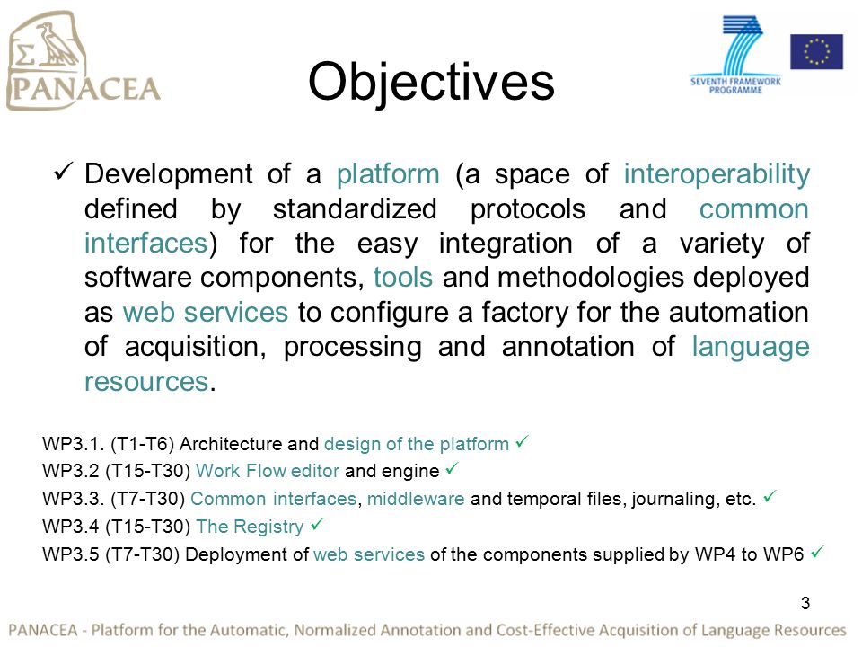 Objectives Development of a platform (a space of interoperability defined by standardized protocols and common interfaces) for the easy integration of a variety of software components, tools and methodologies deployed as web services to configure a factory for the automation of acquisition, processing and annotation of language resources.
