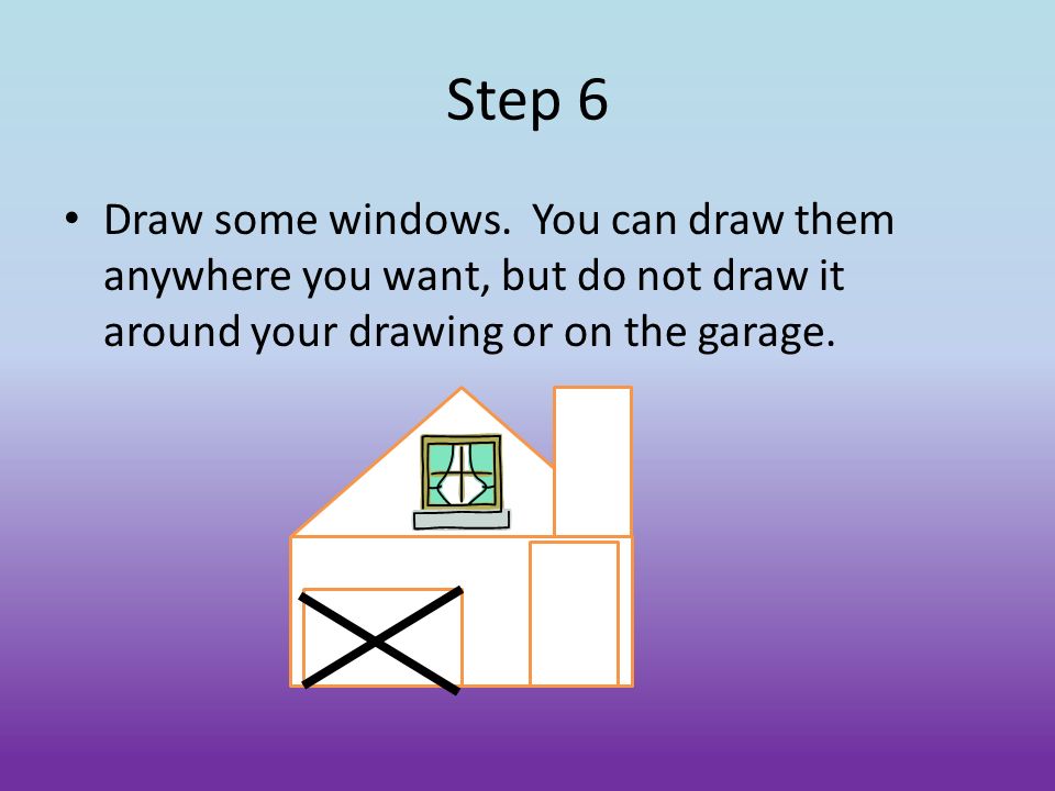 Step 6 Draw some windows.