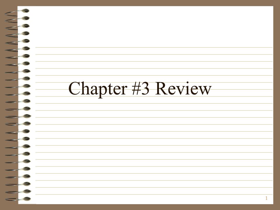 1 Chapter #3 Review