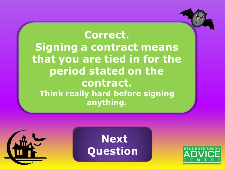 Correct. Signing a contract means that you are tied in for the period stated on the contract.