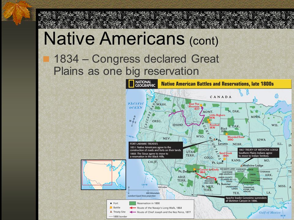 1834 – Congress declared Great Plains as one big reservation Native Americans (cont)