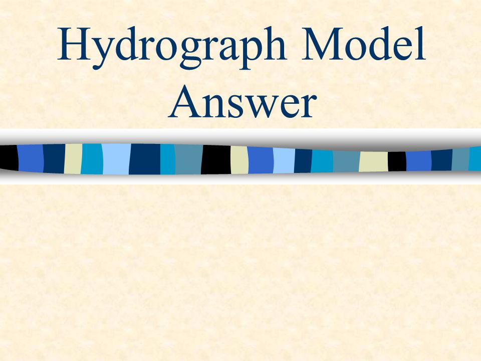 Hydrograph Model Answer