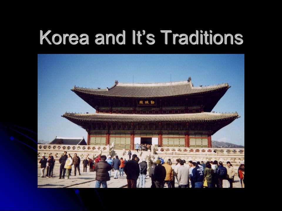 Korea and It’s Traditions