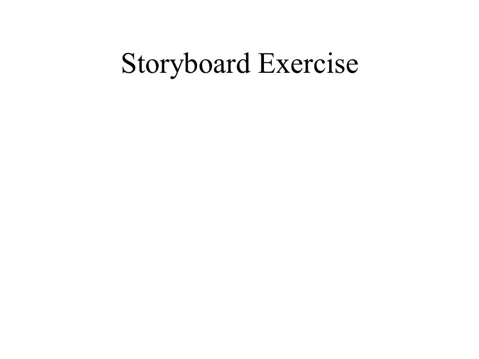 Storyboard Exercise