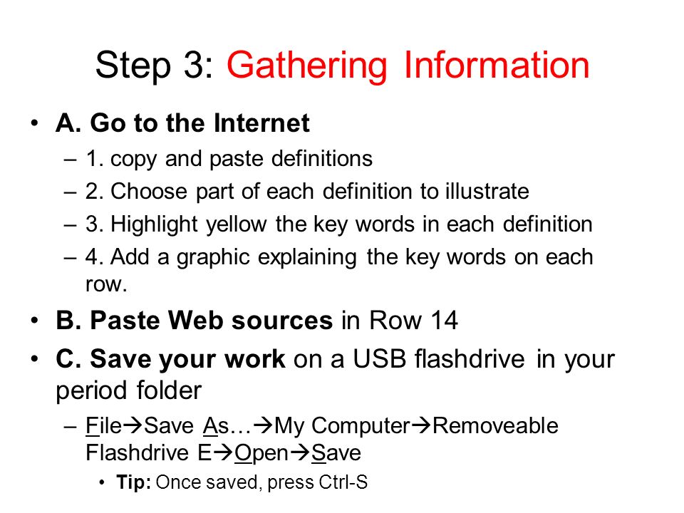 Step 3: Gathering Information A. Go to the Internet –1.