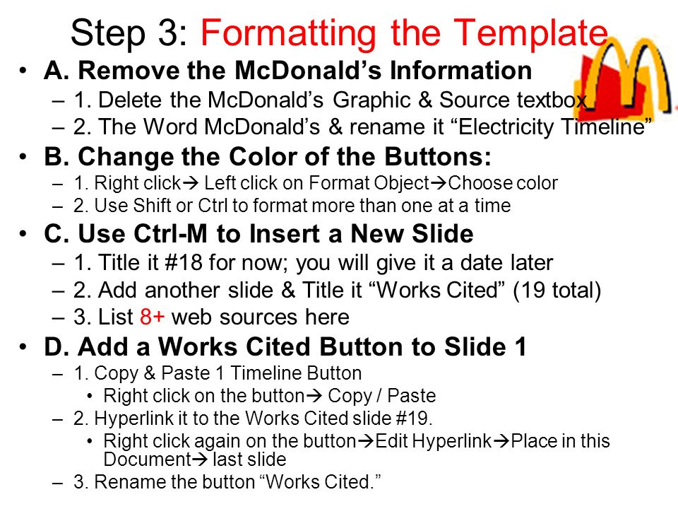 Step 3: Formatting the Template A. Remove the McDonald’s Information –1.
