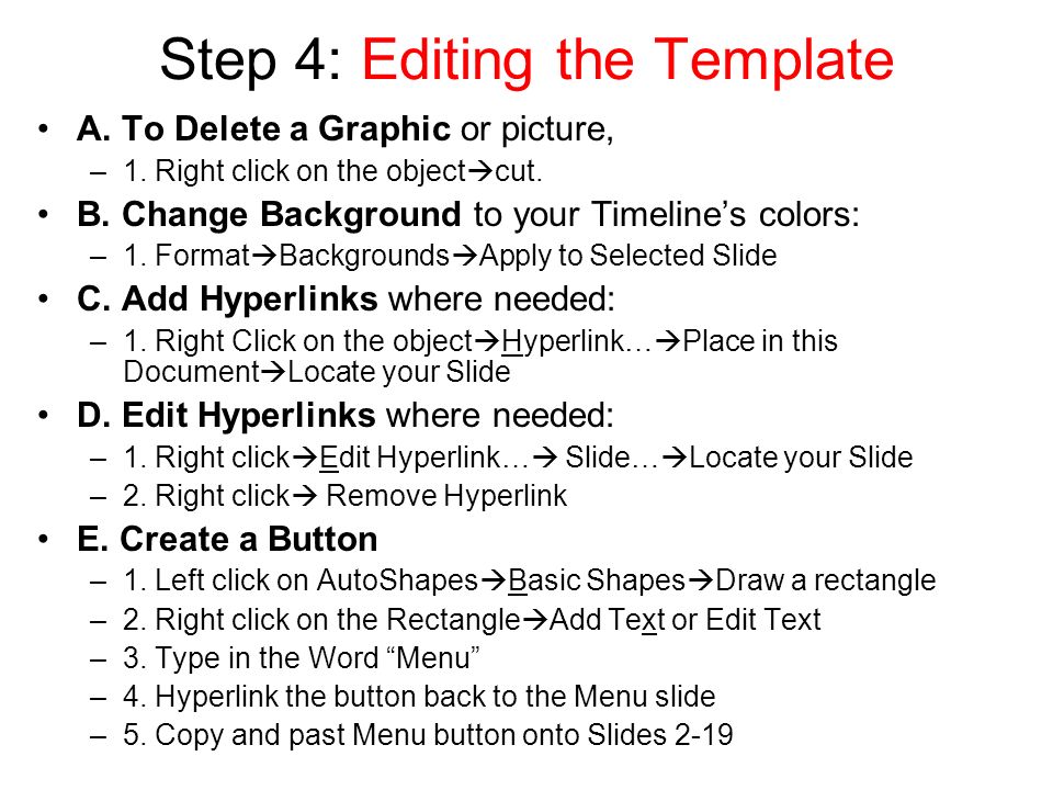 Step 4: Editing the Template A. To Delete a Graphic or picture, –1.