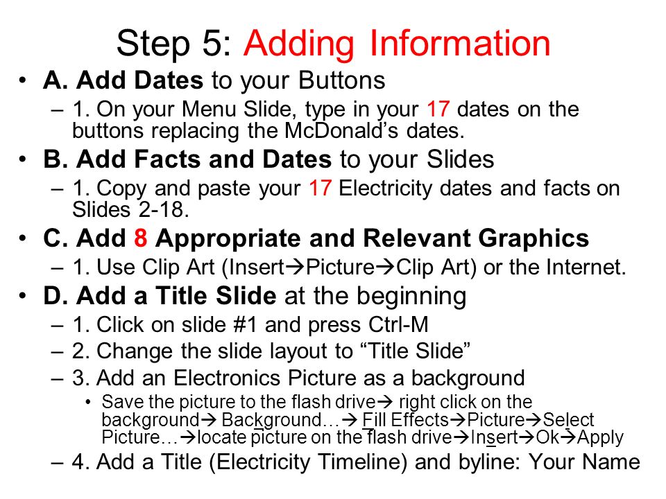 Step 5: Adding Information A. Add Dates to your Buttons –1.