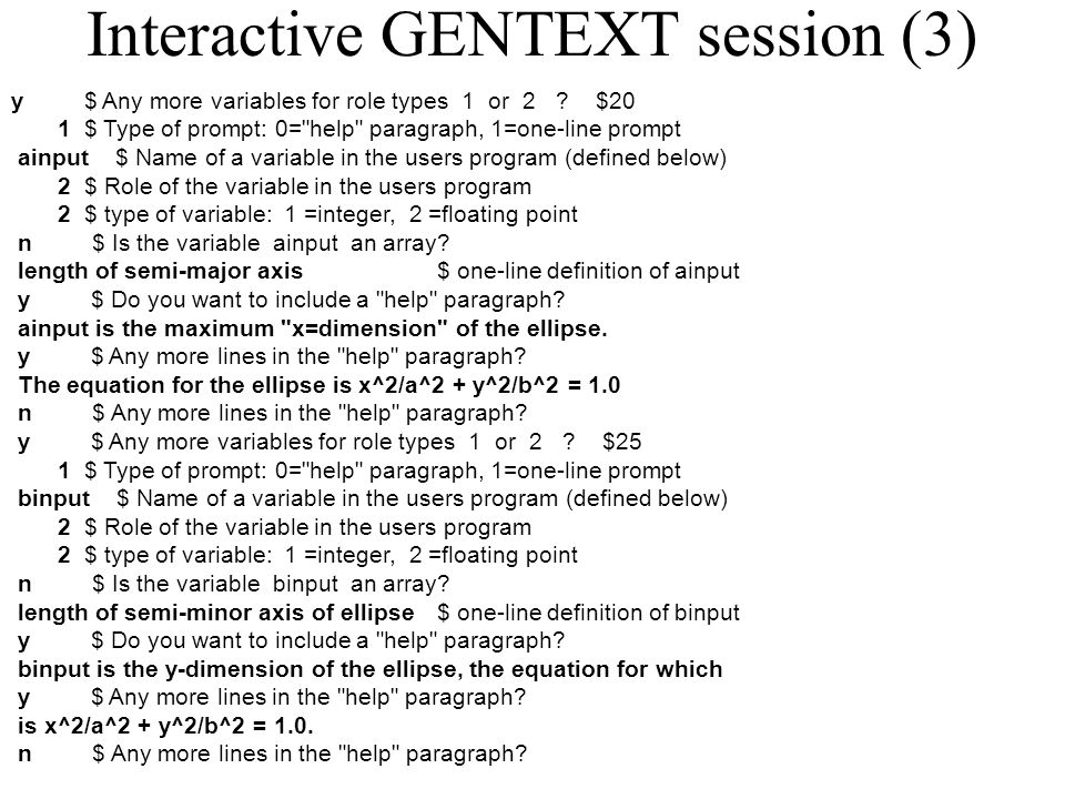 Interactive GENTEXT session (3) y $ Any more variables for role types 1 or 2 .