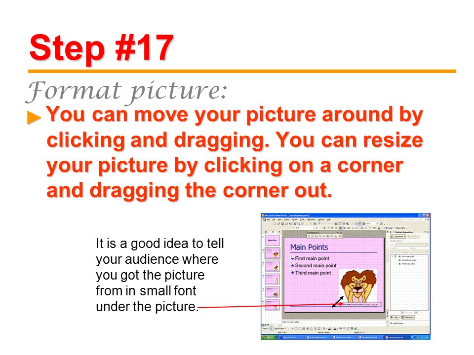 Step #17 You can move your picture around by clicking and dragging.