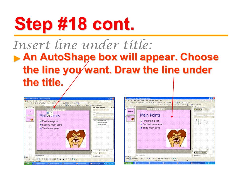 Step #18 cont. An AutoShape box will appear. Choose the line you want.
