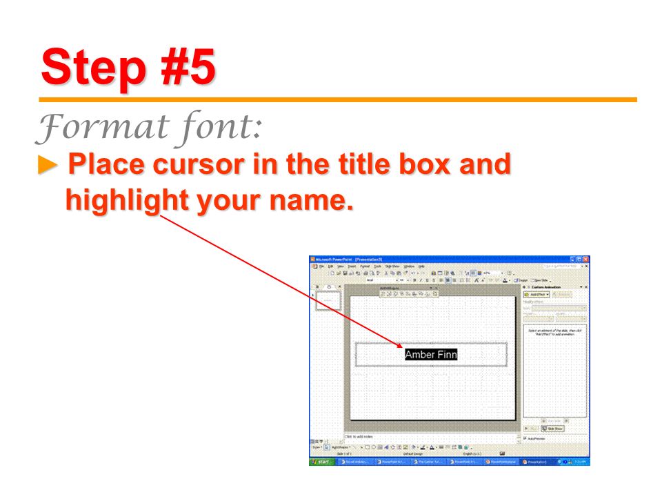 Step #5 Place cursor in the title box and highlight your name.