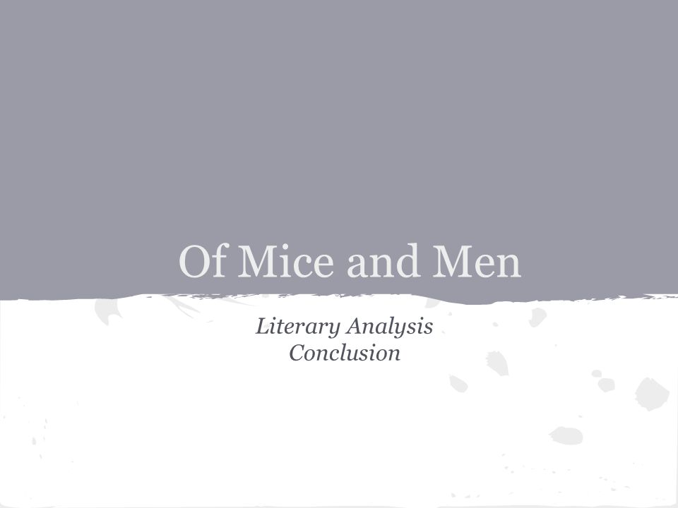 Of Mice and Men Literary Analysis Conclusion