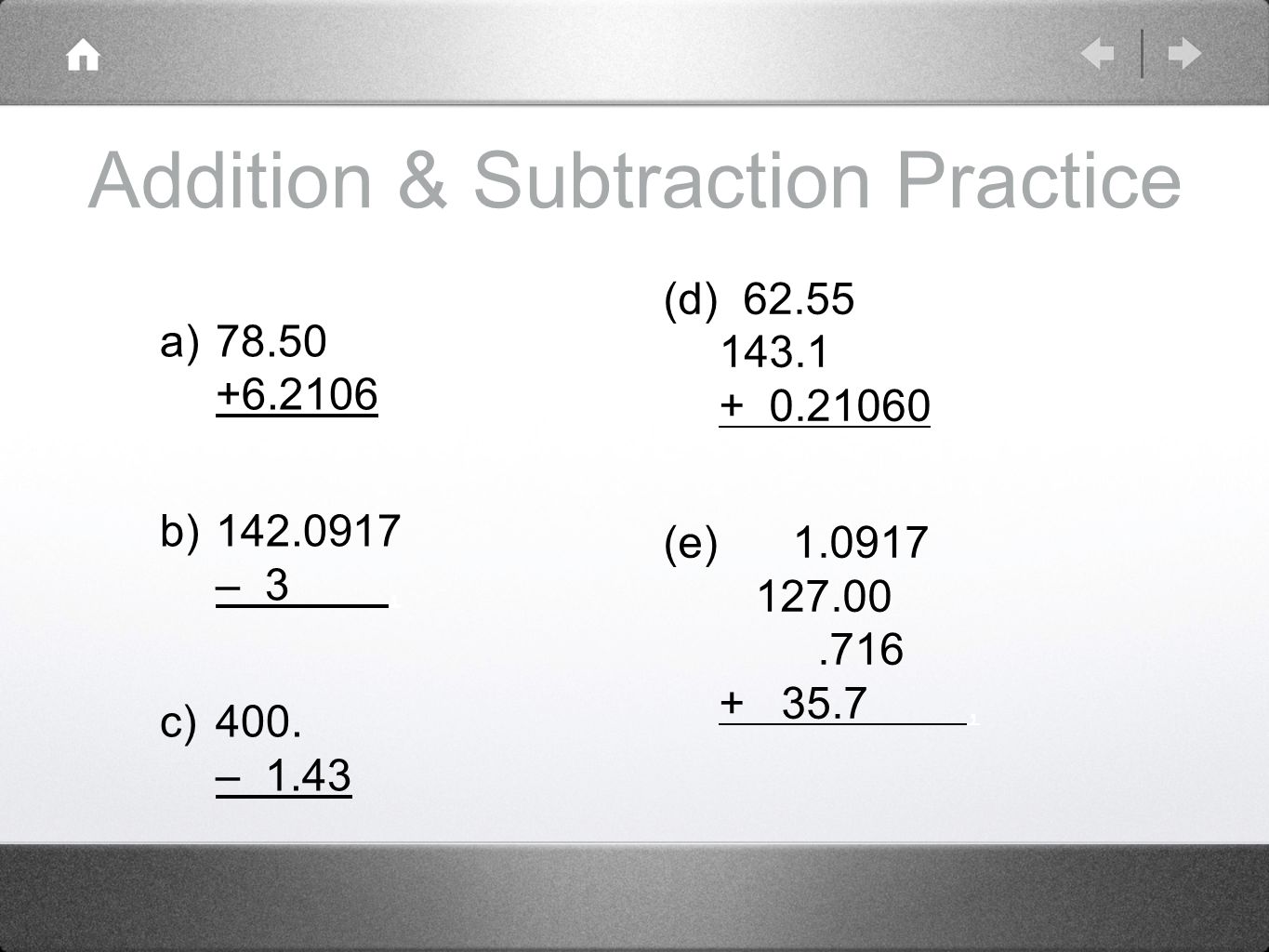 Addition & Subtraction Practice a) b) – 3, c) 400.