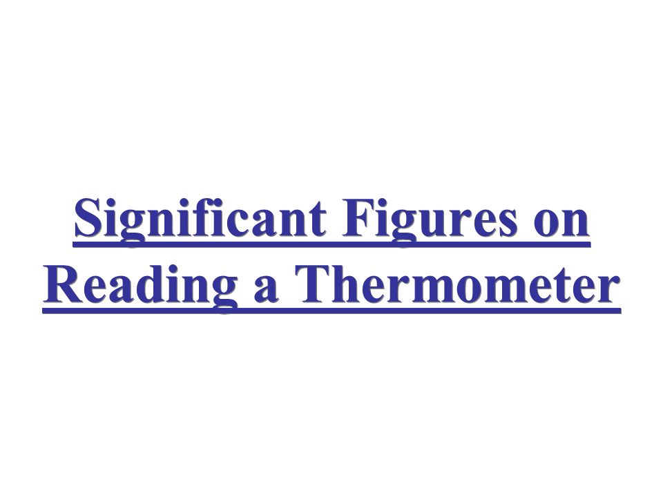 Significant Figures on Reading a Thermometer