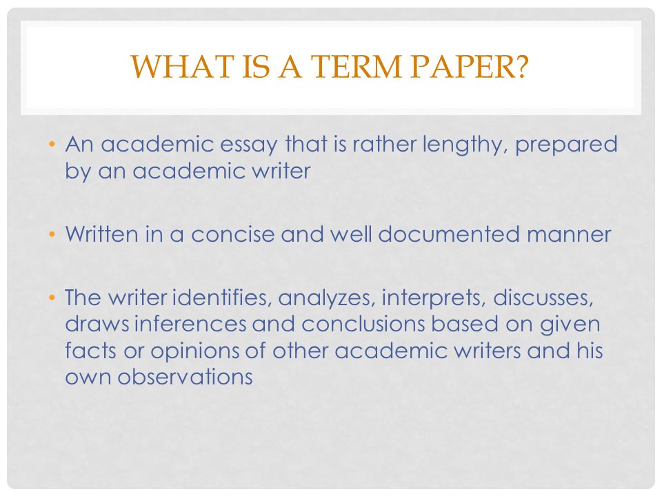 WHAT IS A TERM PAPER.