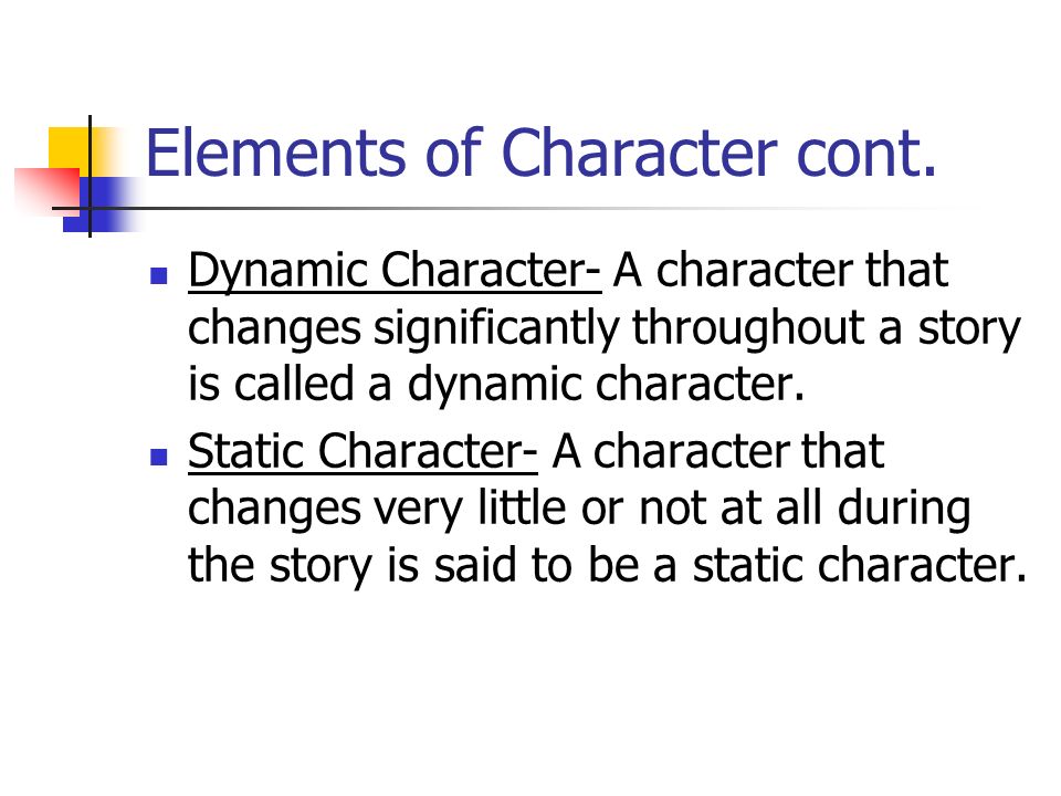 Elements of Character cont.