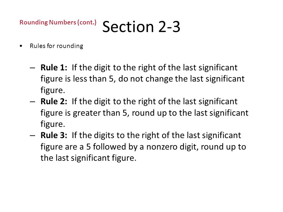 Section 2-3 Rounding Numbers Calculators are not aware of significant figures.