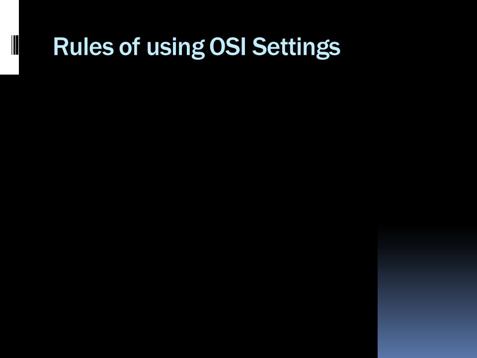Rules of using OSI Settings