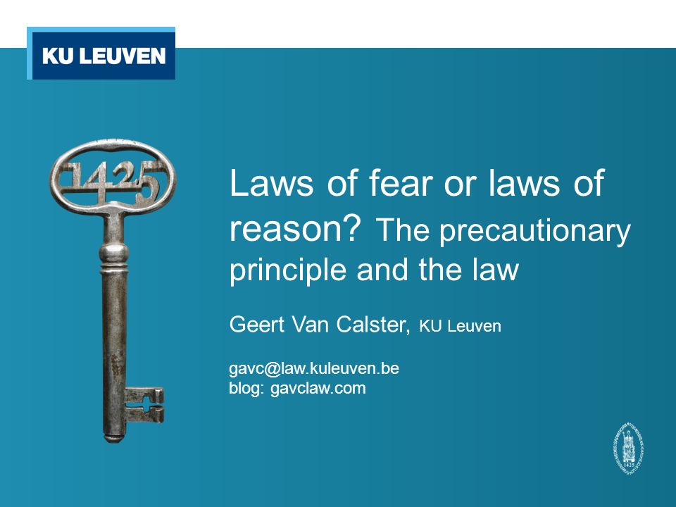 Laws of fear or laws of reason.