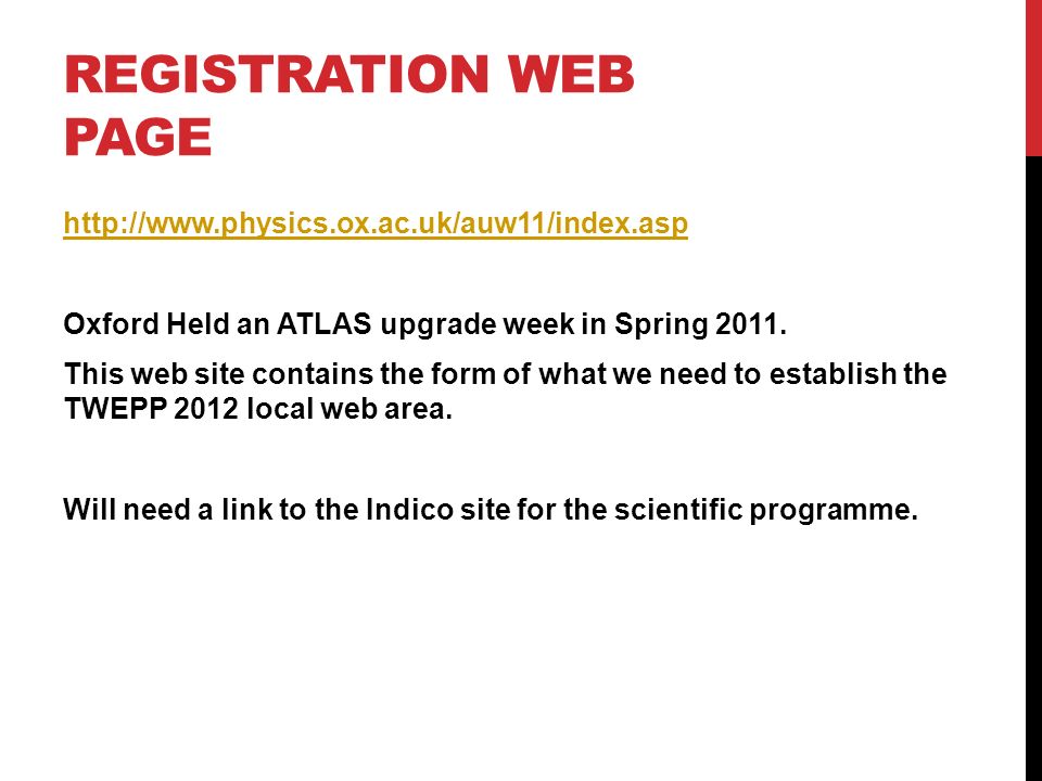 REGISTRATION WEB PAGE   Oxford Held an ATLAS upgrade week in Spring 2011.