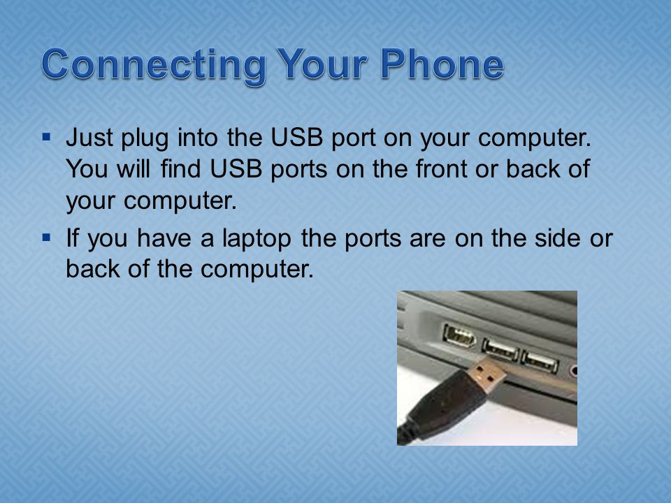  Just plug into the USB port on your computer.